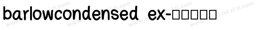 barlowcondensed ex字体转换